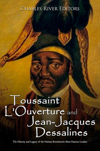 ﻿Toussaint L'Ouverture و Jean-Jacques Dessalines: تاریخ و میراث مشهورترین رهبران انقلاب هائیتی