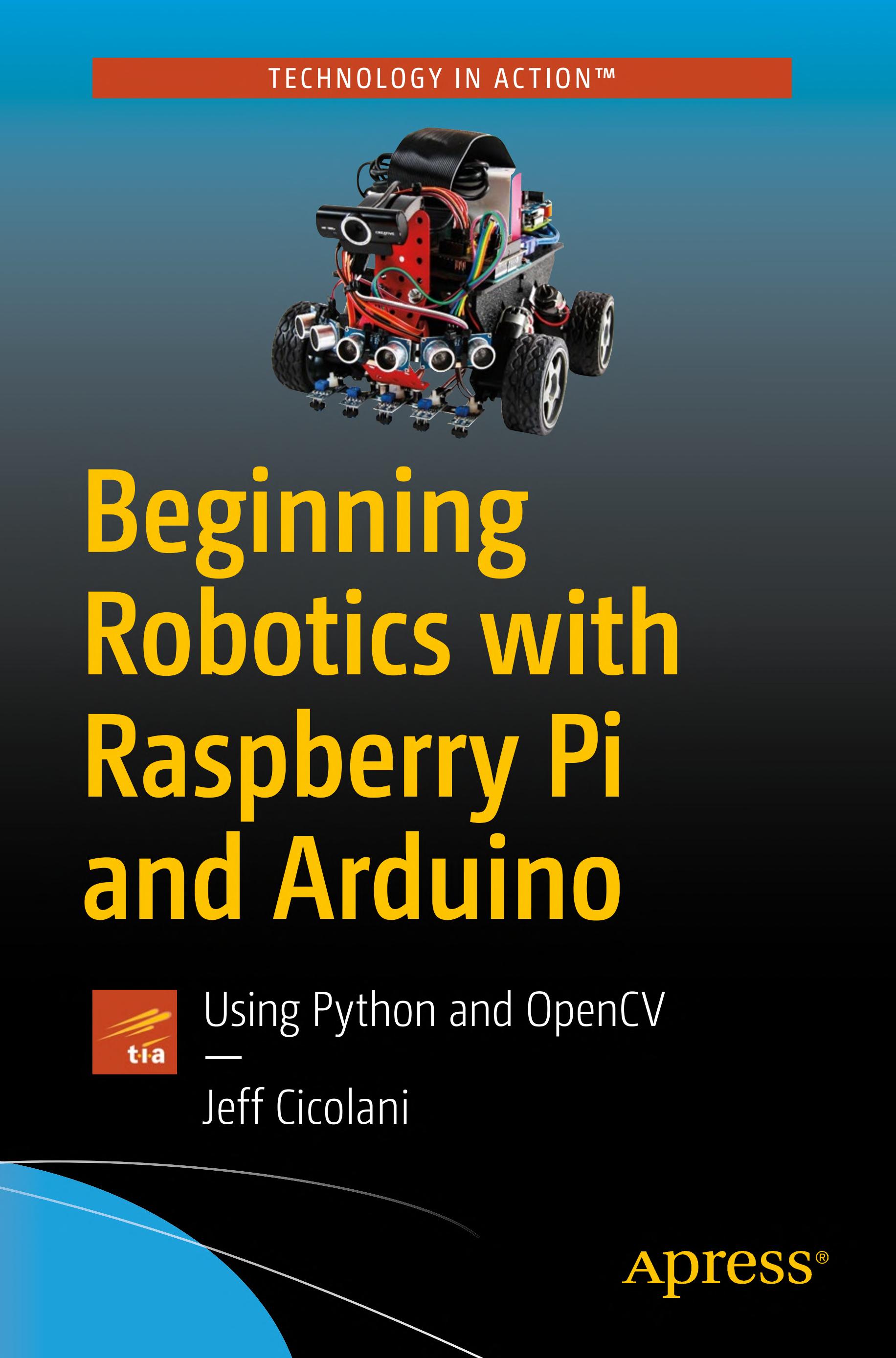 ﻿شروع رباتیک با Raspberry Pi و Arduino: با استفاده از Python و OpenCV