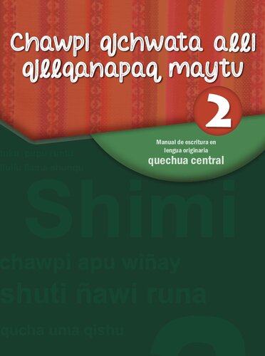 ﻿Chawpi qichwata alli qillqanapaq maytu 2. کتابچه راهنمای نوشتن به زبان بومی مرکزی کچوا
