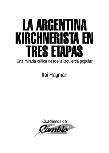 ﻿آرژانتین کیرشنر در سه مرحله: دیدگاه انتقادی از چپ محبوب