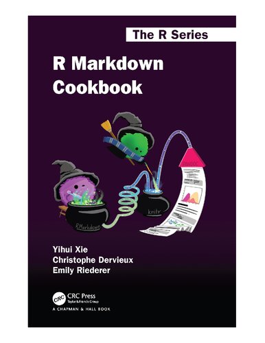 ﻿R Markdown Cookbook (Chapman & Hall / CRC The R Series)