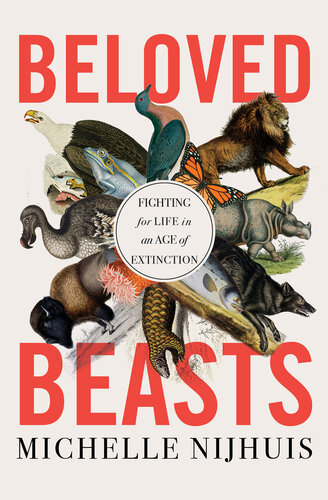 ﻿Beloved Beasts: Fighting for Life in Age of Extinction