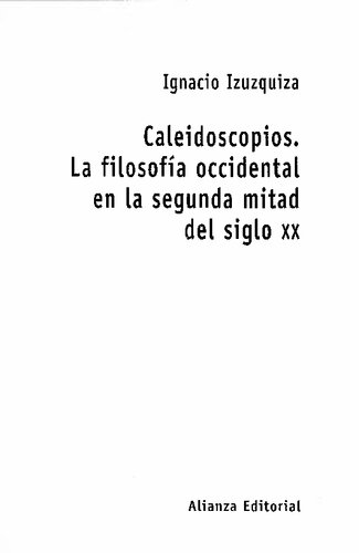 ﻿کالیدوسکوپ ها فلسفه غرب در نیمه دوم قرن بیستم