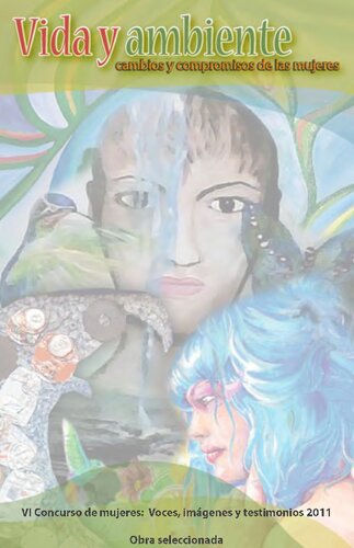 ﻿زندگی و محیط: تغییرات و تعهدات زنان: مسابقه ششم زنان: صداها، تصاویر و شهادت ها 2011: کار برگزیده