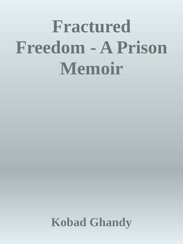 ﻿آزادی شکسته - خاطرات زندان