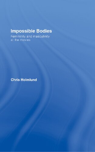 ﻿بدن غیرممکن: زنانگی و مردانگی در فیلم ها