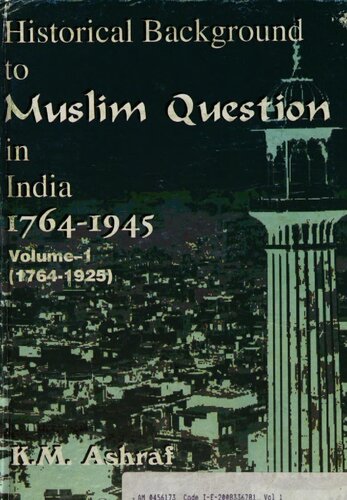 ﻿پیشینه تاریخی مسئله مسلمانان در هند ج. 1. 1764-1925