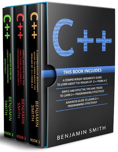 ﻿C++: 3 in 1- راهنمای مبتدیان+ نکات و ترفندهای ساده و موثر+ راهنمای پیشرفته برای یادگیری موثر برنامه نویسی C++
