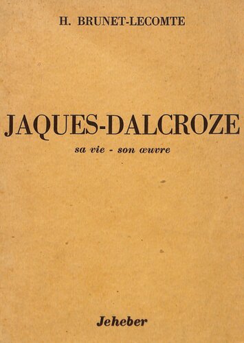 ﻿ژاک-دالکروز: زندگی او - کار او