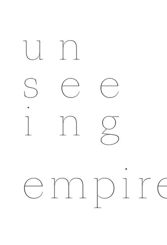 ﻿Unseeing Empire: عکاسی، نمایندگی، آمریکای جنوبی آسیا