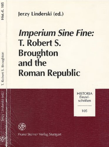 ﻿Imperium sine fine: T. Robert S. Broughton and the Roman Republic