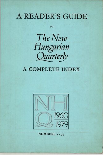 ﻿A Reader's Guide to the New Hungarian Quarterly: A Complete Analytical Index: Nos. 1-75, 1960-1979