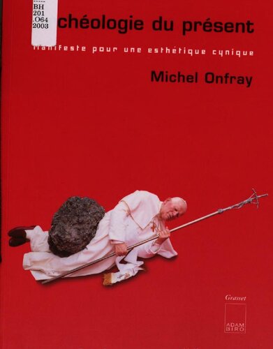 ﻿باستان شناسی حال: مانیفست زیبایی شناسی بدبینانه