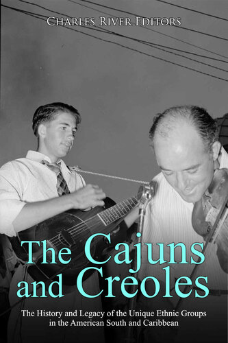 ﻿Cajuns and Creoles: The History and میراث گروه های قومی منحصر به فرد در جنوب آمریکا و کارائیب
