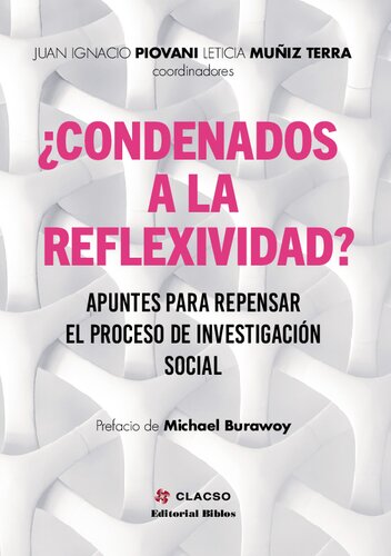 ﻿¿Condenados a la reflexividad?: apuntes para repensar el processo de researchión social