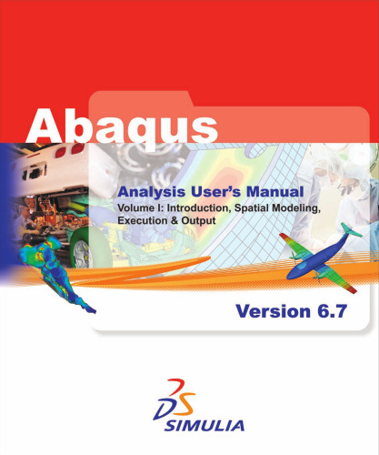 ﻿راهنمای کاربر تجزیه و تحلیل Abaqus، جلد 1، نسخه 6.7