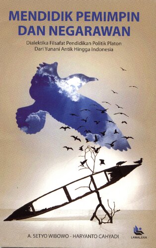 ﻿آموزش رهبران و دولتمردان: دیالکتیک فلسفه آموزشی افلاطون از یونان باستان تا اندونزی