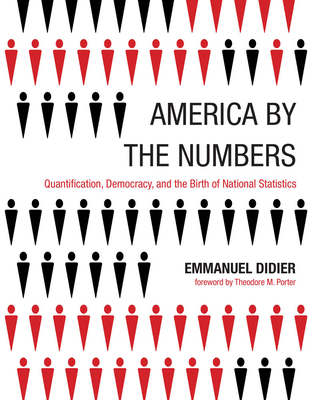 ﻿America by the Numbers: Quanttification، Democracy، and Birth of National Statistics