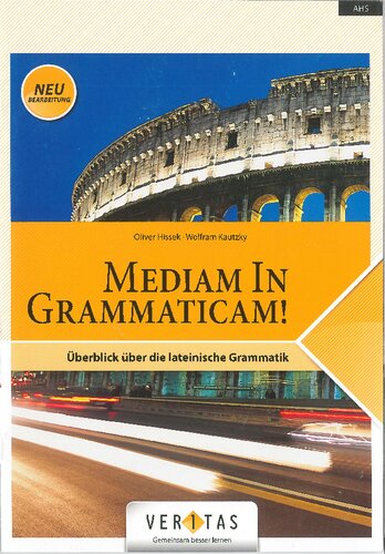 ﻿Mediam in Grammaticam!: طرح کلی گرامر لاتین