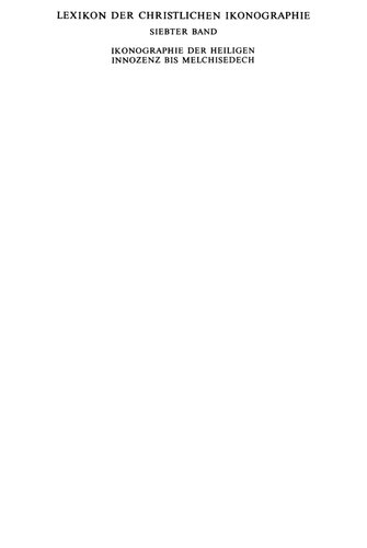 ﻿واژگان شمایل نگاری مسیحی، جلد 7: شمایل نگاری قدیسین: معصوم به ملکیصدک