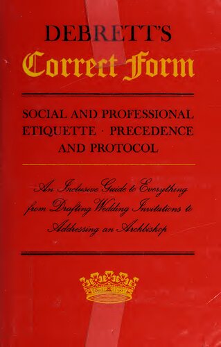 ﻿فرم صحیح دبرت: راهنمای جامع برای همه چیز، از تهیه پیش نویس دعوت نامه عروسی گرفته تا خطاب به اسقف اعظم