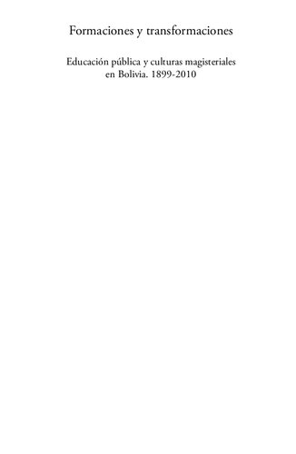 ﻿شکل‌گیری‌ها و تحولات: آموزش عمومی و فرهنگ‌های آموزشی در بولیوی، 1899-2010
