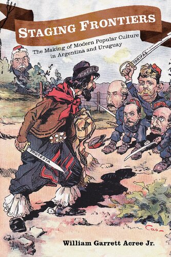 ﻿صحنه سازی مرزها: ساخت فرهنگ عامه مدرن در آرژانتین و اروگوئه