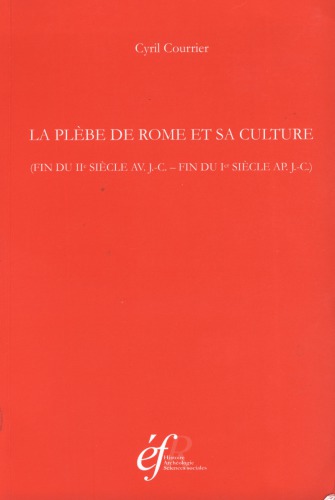 ﻿پلبس روم و فرهنگ آنها - پایان قرن دوم قبل از میلاد. J.-C.-پایان قرن یکم پس از میلاد. J.-C.