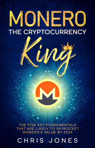﻿Monero: The Cryptocurrency King: پنج اصل کلیدی که احتمالاً ارزش مونرو را تا سال 2024 افزایش می دهد