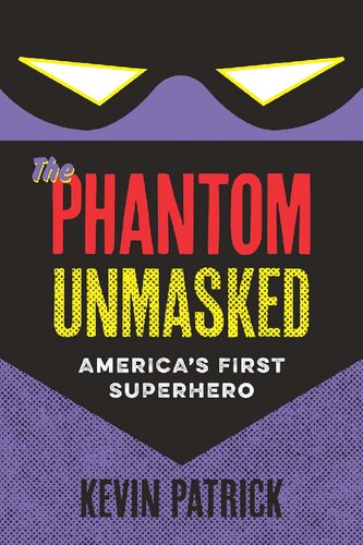 ﻿The Phantom Unmasked: اولین ابرقهرمان آمریکا