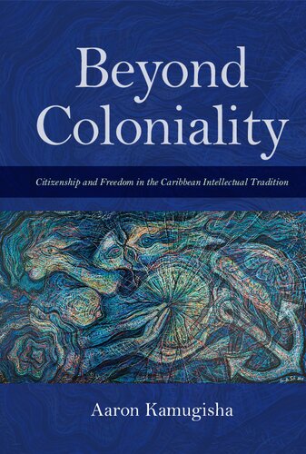 ﻿فراتر از استعمار: شهروندی و آزادی در سنت فکری کارائیب