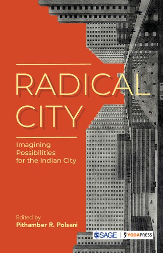 ﻿Radical City: Imagining Posibilities for the Indian City