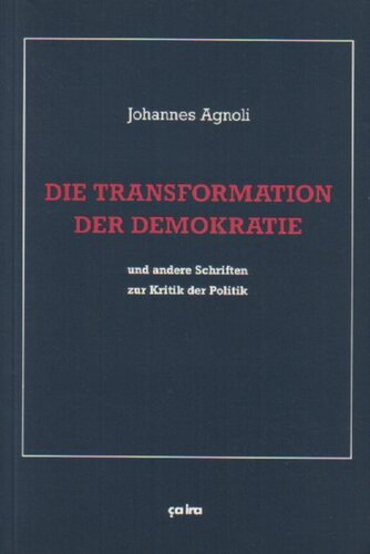 ﻿دگرگونی دموکراسی و نوشته های دیگر در نقد سیاست