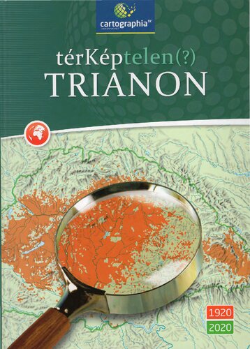﻿TérKéptelen (؟) Trianon (نقشه های مجارستان قبل و بعد از معاهده صلح 1920)
