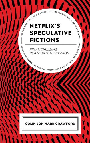 ﻿داستان های گمانه زنی نتفلیکس: تامین مالی تلویزیون پلتفرم