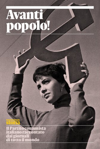 ﻿بیایید مردم! حزب کمونیست ایتالیا توسط روزنامه ها از سراسر جهان گفته شده است