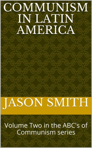 ﻿کمونیسم در آمریکای لاتین: جلد دوم در مجموعه ABC از کمونیسم