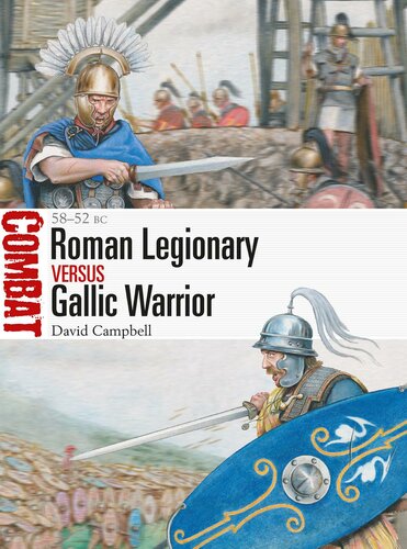 ﻿Legionary Roman vs Gallic Warrior: 58–52 پیش از میلاد (مبارزه)
