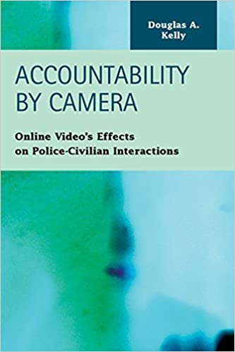 ﻿پاسخگویی توسط دوربین: تأثیرات ویدیوی آنلاین بر تعامل پلیس و غیرنظامی