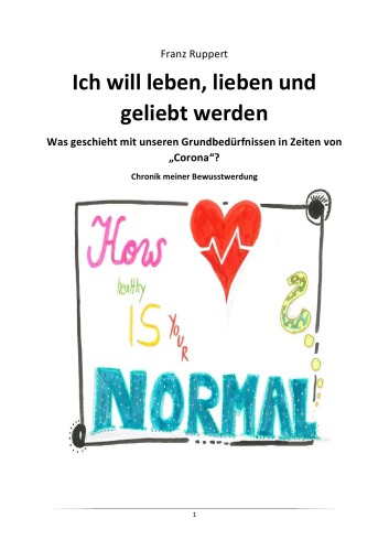 ﻿من می خواهم زندگی کنم، دوست داشته باشم و دوست داشته باشم - در زمان کرونا چه اتفاقی برای نیازهای اساسی ما می افتد - تاریخچه آگاهی من