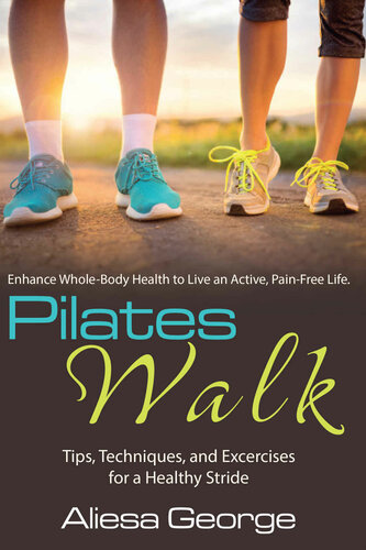 ﻿نکات ، تکنیک ها و تمرینات Pilates Walk برای یک قدم زدن سالم