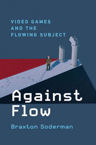 ﻿Against Flow: بازی های ویدیویی و موضوع جریان