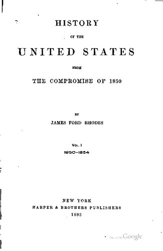 ﻿تاریخ ایالات متحده از سازش 1850. جلد 1: 1850-1854