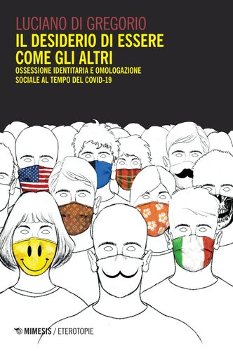 ﻿میل به شبیه شدن به دیگران. وسواس هویت و همسان سازی اجتماعی در زمان کووید-19