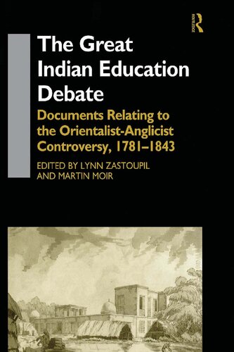 ﻿بحث بزرگ آموزش و پرورش هند: اسناد مربوط به مناقشه شرق شناسان-انگلیسی، 1781-1843