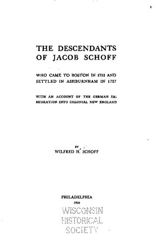 ﻿نوادگان جاکوب شوف که در سال 1752 به بوستون آمدند و در سال 1757 در آشبورنهام با گزارشی از مهاجرت آلمان به نیوانگلند مستعمره‌ای ساکن شدند.