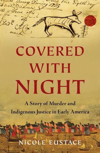﻿Covered with Night: A Story of Murder and Indigenous Justice in First America