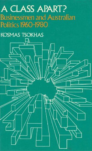 ﻿یک کلاس جدا؟ بازرگانان و سیاست استرالیا 1960-1980