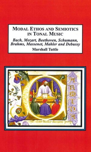 ﻿اخلاق و نشانه شناسی مدال در موسیقی تونال: باخ، موتسارت، بتهوون، شومان، برامس، ماسنت، مالر و دبوسی
