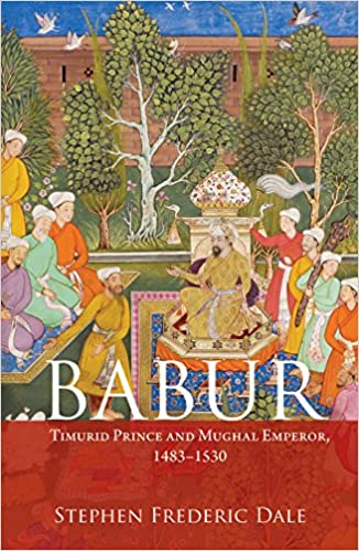 ﻿بابر: شاهزاده تیموری و امپراتور مغول، 1483-1530